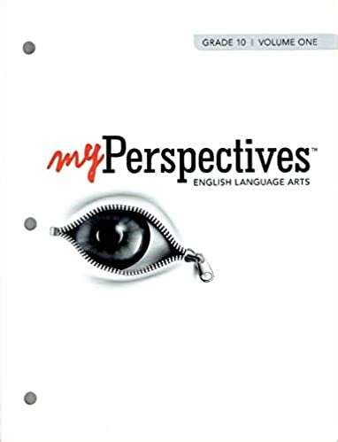 Compare step-by-step textbook solutions to myPerspectives English Language Arts, California (Grade 10, Volume 1) 9780133339598 - Stude. . My perspectives grade 10 volume 1 answer key pdf